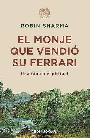 el monje que vendió su ferrari, libro de crecimiento personal, frases de el monje que vendió su ferrari