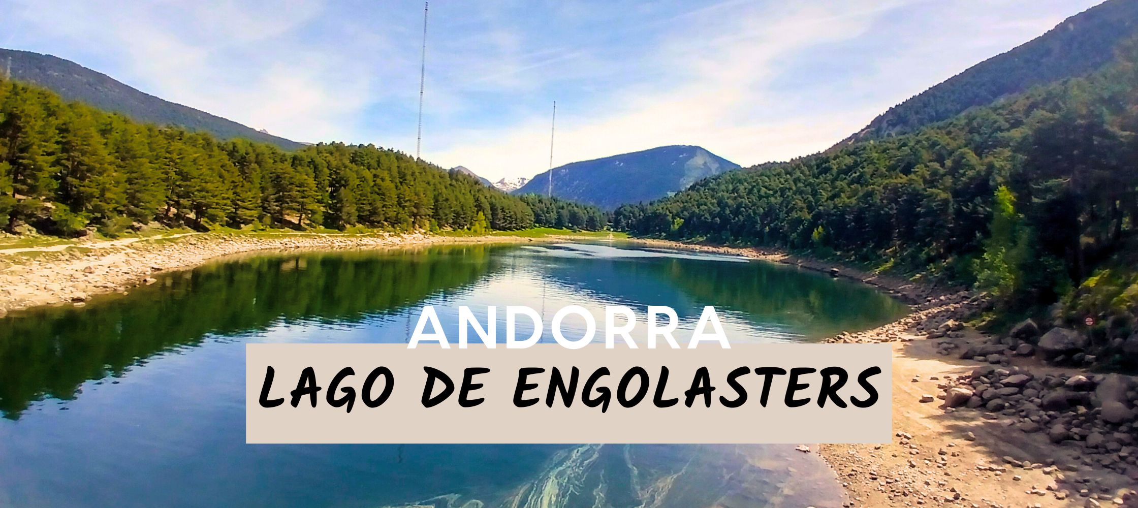 Header - andorra - lago de engolasters - andorra que ver en un día