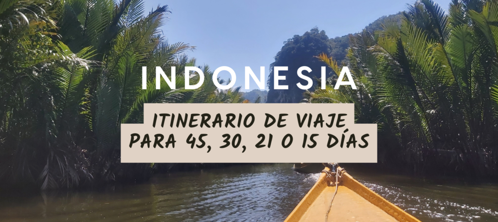 itinerario indonesia 45 días 30 días 21 días 15 días