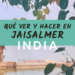 guía jaisalmer india qué ver y qué hacer