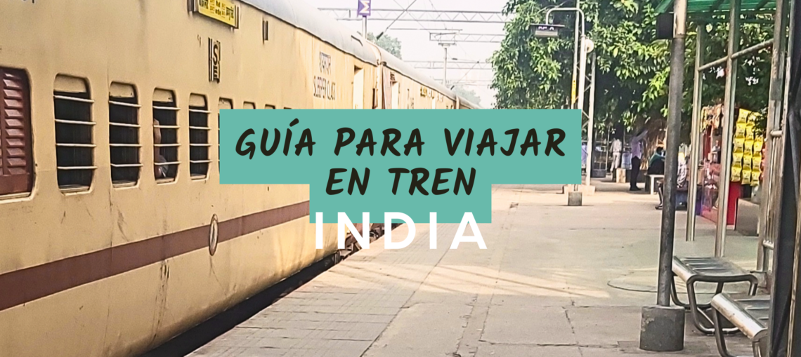 guía para viajar en tren por la india